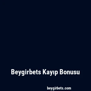 Beygirbets Kayıp Bonusu